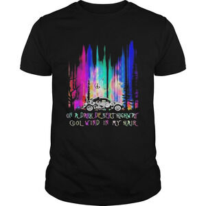 Peace Car On A Dark Desert Highway Cool Wind In My Hair Shirt